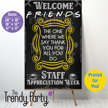 Load image into Gallery viewer, Friends Themed Staff Appreciation Week Poster | Chalk Board Design
