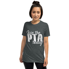 Load image into Gallery viewer, Join the PTA Today! Short-Sleeve Unisex T-Shirt in Multiple Colors
