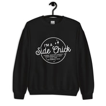 Load image into Gallery viewer, I&#39;m A Side Chick Unisex Sweatshirt
