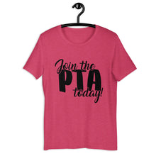 Load image into Gallery viewer, Join the PTA Today! Unisex t-shirt in Multiple Colors
