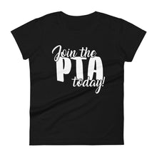 Load image into Gallery viewer, Join the PTA Today! Women&#39;s Short Sleeve T-Shirt in Multiple Colors
