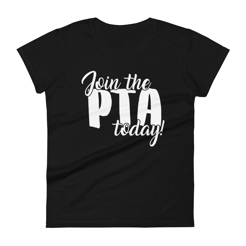 Join the PTA Today! Women's Short Sleeve T-Shirt in Multiple Colors