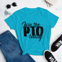 Load image into Gallery viewer, Join the PTO Today! Women&#39;s short sleeve t-shirt in Mutliple Colors

