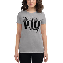 Load image into Gallery viewer, Join the PTO Today! Women&#39;s short sleeve t-shirt in Mutliple Colors

