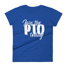 Load image into Gallery viewer, Join the PTO Today! Women&#39;s short sleeve t-shirt
