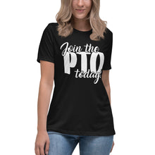Load image into Gallery viewer, Join the PTO Today! Women&#39;s Relaxed Fit T-Shirt
