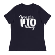 Load image into Gallery viewer, Join the PTO Today! Women&#39;s Relaxed Fit T-Shirt
