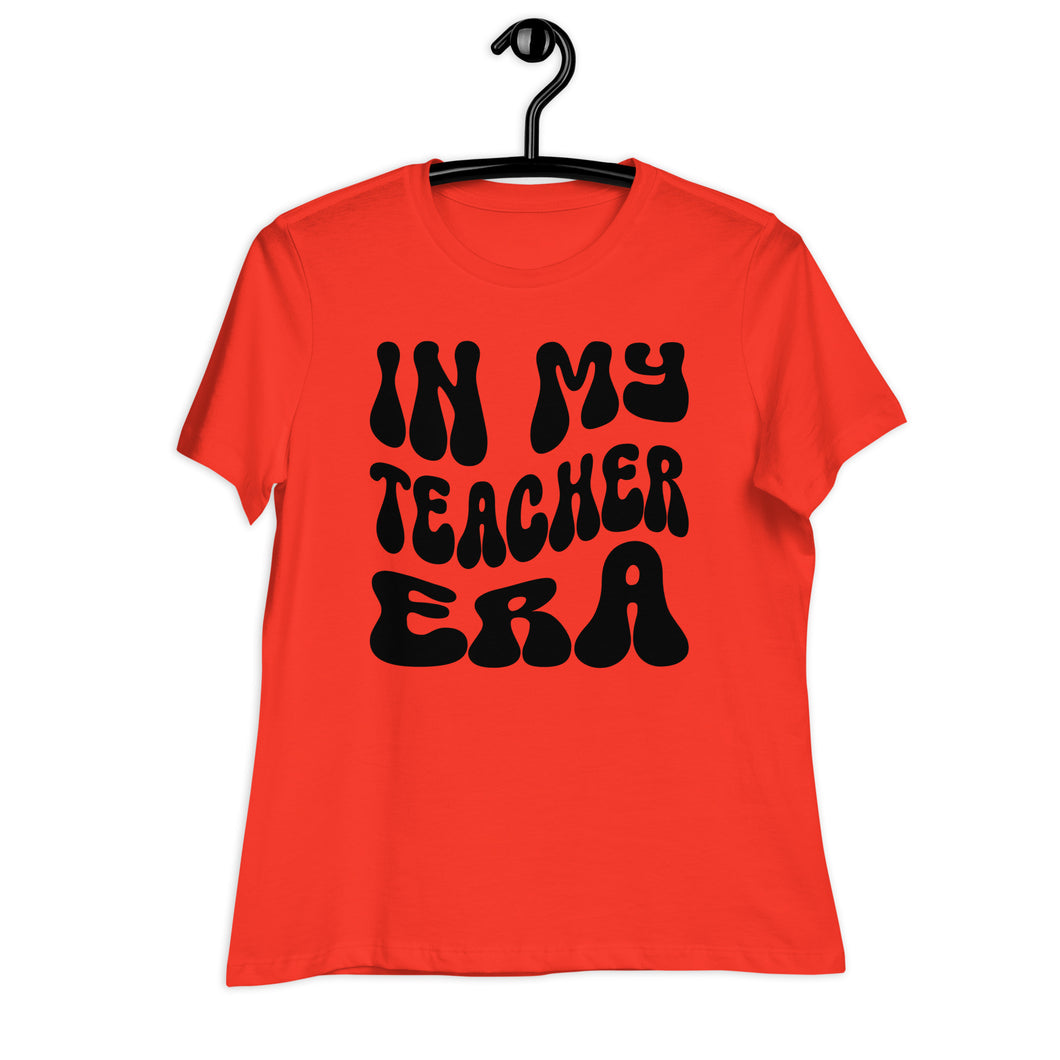 In My Teacher Era Women's Relaxed T-Shirt