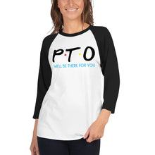 Load image into Gallery viewer, PTO Friends Unisex 3/4 Sleeve Raglan Shirt | We&#39;ll Be There For You |

