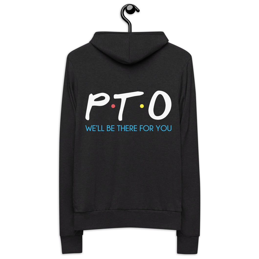 PTO Friends Unisex Zip Up Hoodie | We'll Be There For You |